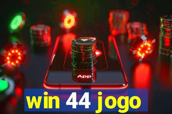 win 44 jogo